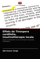 Effets de Tinospora cordifolia, insulinothérapie locale: Et leur combinaison sur la cicatrisation des plaies diabétiques 6204077384 Book Cover