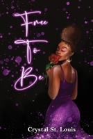 Free To Be B0BTRQ3GFM Book Cover
