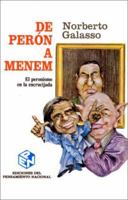 De Peron a Menem: El Peronismo En LA Encrucijada 9505817940 Book Cover