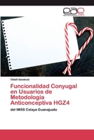 Funcionalidad Conyugal en Usuarios de Metodología Anticonceptiva HGZ4: del IMSS Celaya Guanajuato 6200398933 Book Cover