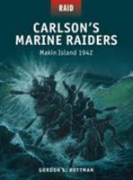 Carlson’s Marine Raiders: Makin Island 1942 1472803272 Book Cover