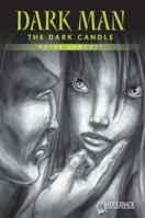 The Dark Candle (Dark Man) 1841676039 Book Cover