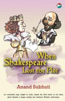 When Shakespeare Lost the Plot 9385523090 Book Cover