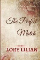 The Perfect Match: a Pride and Prejudice sequel 1500111546 Book Cover