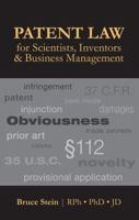 Patent Law for Scientists, Inventors & Business Management 0983199140 Book Cover