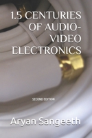 1.5 CENTURIES OF AUDIO-VIDEO ELECTRONICS B0GF6GNNKF Book Cover