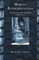 Making Representations: Museums in the Post-Colonial Era (Heritage: Care-Preservation Management) 0415067863 Book Cover