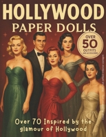 Hollywood inspired paper dolls – Iconic Stars Collection: Over 70 Inspired by the glamour of Hollywood B0FPX17RD3 Book Cover