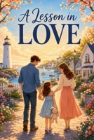 A Lesson in Love (Juniper Bay) B0HH1NN8SR Book Cover