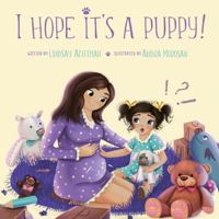 I Hope It's a Puppy! 1733525009 Book Cover
