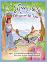 Amira, Princess of the Flowers 0998292206 Book Cover