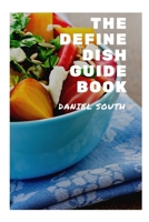 THE DEFINE DISH GUIDE BOOK B09HQWNC4H Book Cover