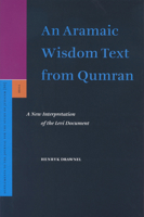 An Aramaic Wisdom Text From Qumran: A New Interpretation Of The Levi Document (Supplements To The Journal For The Study Of Judaism) 900413753X Book Cover