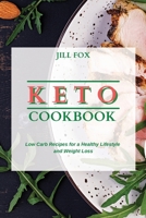 Keto Cookbook: Low Carb Recipes for a Healthy Lifestyle and Weight Loss 1914450191 Book Cover