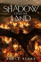 A Shadow Upon the Land 1927687373 Book Cover