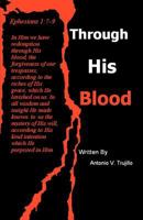 Through His Blood 1462850537 Book Cover