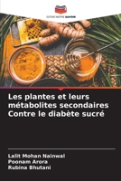Les plantes et leurs métabolites secondaires Contre le diabète sucré (French Edition) 6207555287 Book Cover