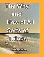 The Why and How of All Sorts of Things. 0464036690 Book Cover
