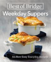 Best of Bridge Weekday Suppers: All-New Easy Everyday Recipes 0778806103 Book Cover