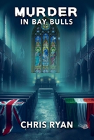 Murder in Bay Bulls B0F6465T8M Book Cover