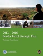 U.S. Border Patrol Strategic Plan 1508426430 Book Cover