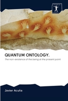 QUANTUM ONTOLOGY.: The non-existence of the being at the present point 6200954240 Book Cover