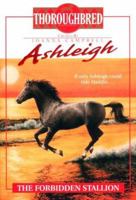 The Forbidden Stallion (Thoroughbred: Ashleigh, #5) 0061065587 Book Cover