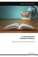 La Enseñanza del Derecho en México: Aproximaciones al Plan de Estudio (Spanish Edition) 1636487335 Book Cover