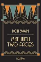 Man With Two Faces 1940233542 Book Cover