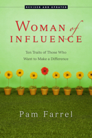 Woman of Influence: Ten Traits of Those Who Want to Make a Difference 0830819517 Book Cover