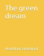 The green dream B0H21B5BW1 Book Cover