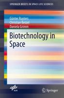 Biotechnology in Space 3319640534 Book Cover