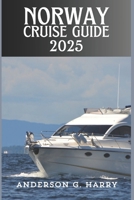 Norway Cruise Guide 2025 B0DPNJL79T Book Cover