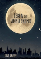 Leben ist ansteckend (German Edition) 3740728132 Book Cover