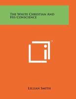 The White Christian And His Conscience 1258056941 Book Cover