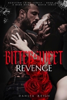 Bittersweet Revenge: Agostino Crime Family Book Five 1966203128 Book Cover