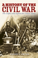 A History of the Civil War: The Conflict that Defined the United States 1398826146 Book Cover