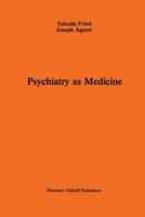 Psychiatry as Medicine: Contemporary Psychotherapies 9400968655 Book Cover