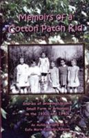Memoirs of a Cotton Patch Kid, Stories of Growing up on a Small Farm in Arkansas in the 1930s and 1940s 0788438387 Book Cover