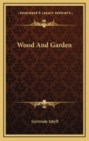 Wood and Garden 1163201081 Book Cover