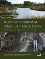 Asset Management of Urban Drainage Systems: If Anything Exciting Happens, We've Done It Wrong! 1789063043 Book Cover