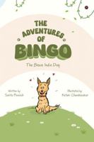 The Adventures of Bingo: The Brave Indie Dog B0G39W8PFG Book Cover
