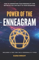 Power of the Enneagram: How to Understand Your Personality Better So You Can Use It to Your Advantage! B0874PDPFQ Book Cover