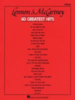 Lennon and McCartney - 60 Greatest Hits - Violin 0793533007 Book Cover