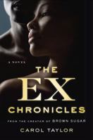 The Ex Chronicles: A Novel 0452295874 Book Cover