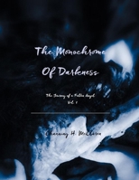The Monochrome of Darkness Volume 1: The Journey of a Fallen Angel B086B9W1DV Book Cover