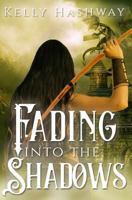 Fading Into the Shadows 1537793551 Book Cover