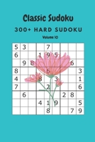 Classic Sudoku: 300+ Hard sudoku Volume 10 B087SM3T3D Book Cover