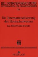 Die Internationalisierung Des Hochschulwesens: Ein Oecd/Ceri-Bericht 3631347456 Book Cover