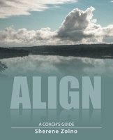 Align: A Coach’s Guide 1665700513 Book Cover